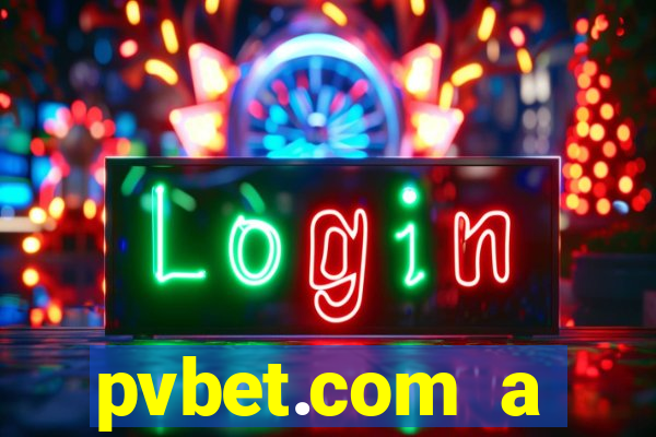 pvbet.com a plataforma de jogos de cassino